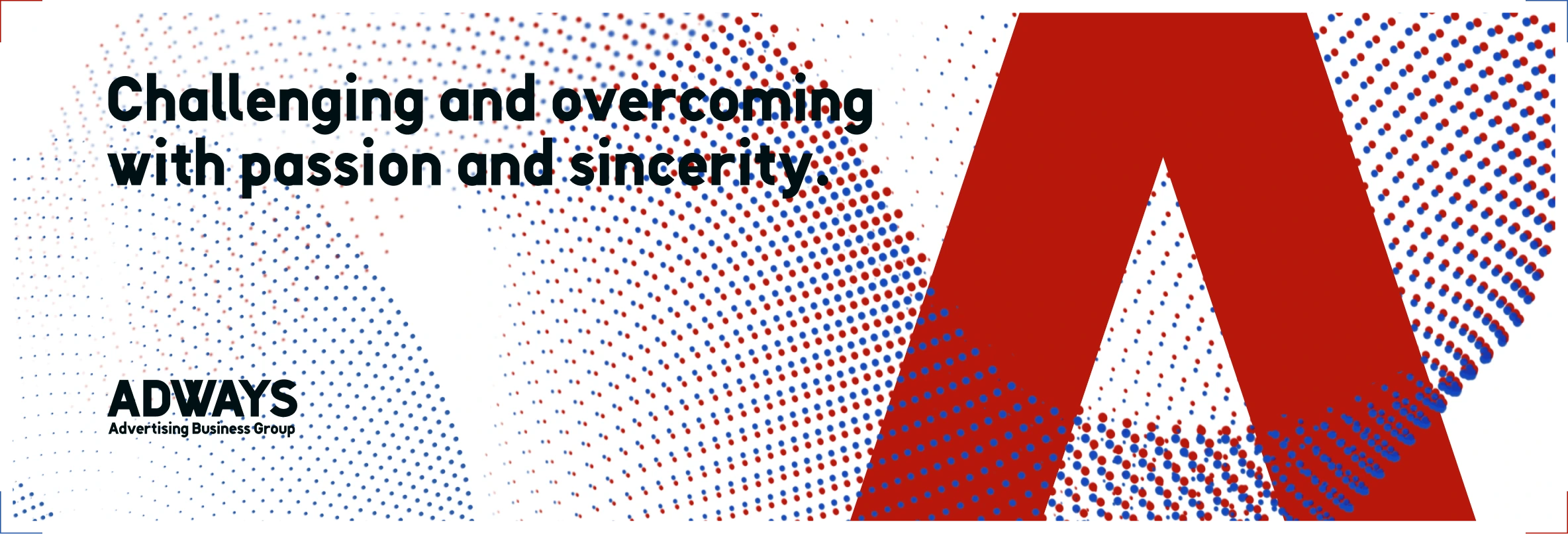 Committed to Delivering True Advertising Value and Supporting Clients' Business Growth